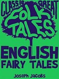English Fairy Tales - Joseph Jacobs - E-Book