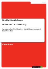 Phasen der Globalisierung - Jörg-Christian Wellmann - E-Book