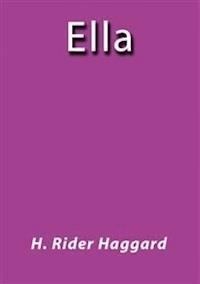 Ella - H. Rider Haggard - E-Book