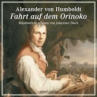 Fahrt auf dem Orinoko - Alexander von Humboldt - Hörbuch