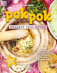 Pok Pok Gelebte Thai-Küche - Andy Ricker - E-Book
