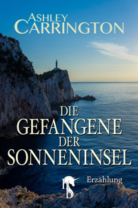 Die Gefangene der Sonneninsel - Ashley Carrington - E-Book