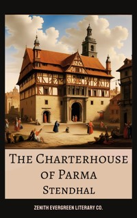 The Charterhouse of Parma - - Stendhal - E-Book