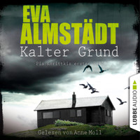 Kalter Grund - Pia Korittkis erster Fall - Kommissarin Pia Korittki 1 (Ungekürzt) - Eva Almstädt - Hörbuch