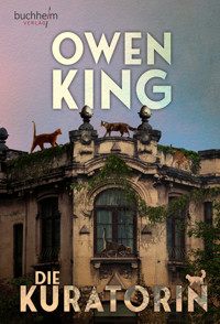 DIE KURATORIN - Owen King - E-Book