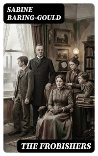 The Frobishers - Sabine Baring-gould - E-Book