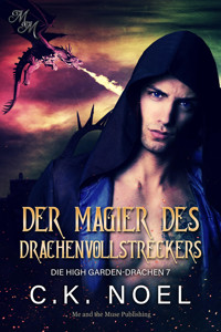 Der Magier des Drachenvollstreckers - CK Noel - E-Book