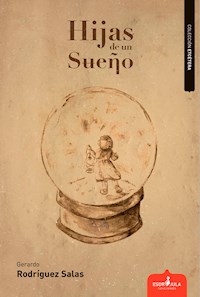 Hijas de un sueño - Gerardo Rodríguez Salas - E-Book