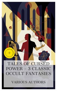 Tales of Cursed Power – 3 Classic Occult Fantasies - Théophile Gautier - E-Book