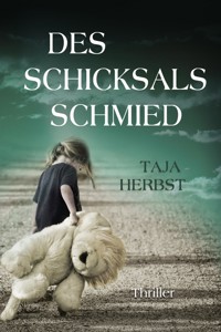 Des Schicksals Schmied - Taja Herbst - E-Book