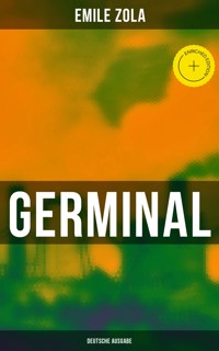 GERMINAL (Deutsche Ausgabe) - Emile Zola - E-Book
