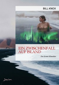 EIN ZWISCHENFALL AUF ISLAND - Bill Knox - E-Book