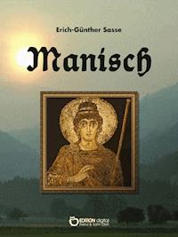 Manisch - Erich-Günther Sasse - E-Book