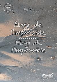 Eloge de l'impossible / Elogi de l'impossile - Angel Iyé - E-Book