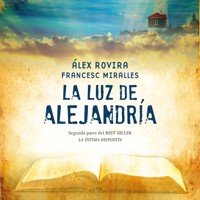 La luz de Alejandria - Francesc Miralles - Hörbuch