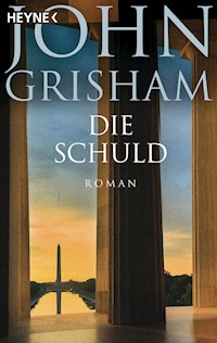 Die Schuld - John Grisham - E-Book