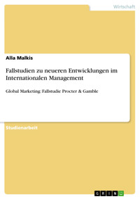 Fallstudien zu neueren Entwicklungen im Internationalen Management - Alla Malkis - kostenlos E-Book
