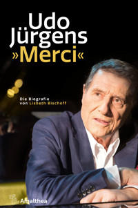 Udo Jürgens. »Merci« - Lisbeth Bischoff - E-Book