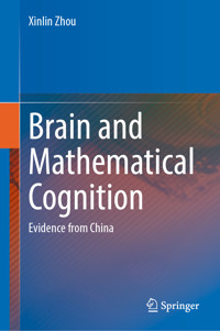 Brain and Mathematical Cognition - Xinlin Zhou - E-Book