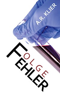 Folgefehler - A.R. Klier - E-Book