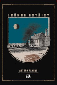 ¿Dónde estáis? - Arturo Panero - E-Book