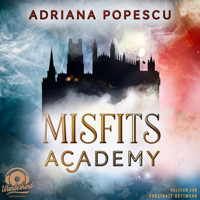 Als wir Helden wurden - Misfits Academy, Band 1 (Ungekürzt) - Adriana Popescu - Hörbuch