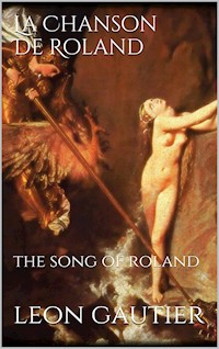 La Chanson de Roland - Léon Gautier - E-Book