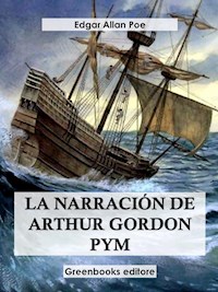 La narración de Arthur Gordon Pym - Edgar Allan Poe - E-Book