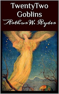 TwentyTwo Goblins - Arthur W. Ryder - E-Book