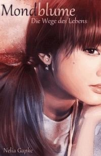 Mondblume - Nelia Gapke - E-Book