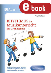 Rhythmus im Musikunterricht der Grundschule - Angelika Rehm - E-Book