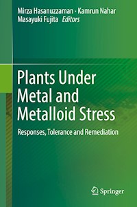 Plants Under Metal and Metalloid Stress - - E-Book
