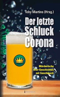 Der letzte Schluck Corona - Marita Alberts - E-Book
