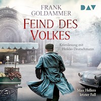Feind des Volkes. Max Hellers letzter Fall - Frank Goldammer - Hörbuch