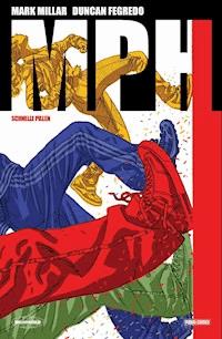 MPH - Schnelle Pillen, Band 1 - Mark Millar - E-Book