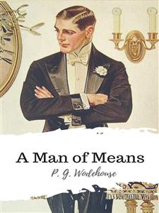 A Man of Means - P. G. Wodehouse - E-Book