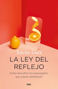 La ley del reflejo - Xavier Guix - E-Book