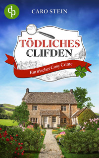 Tödliches Clifden | Ein irischer Cosy Crime - Caro Stein - E-Book