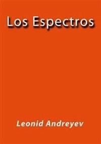 Los espectros - Leonid Andreyev - E-Book