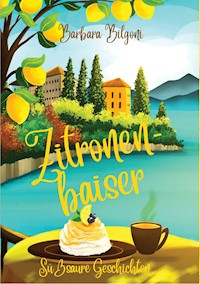 Zitronenbaiser - Barbara Bilgoni - E-Book