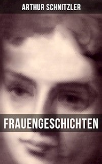 Frauengeschichten - Arthur Schnitzler - E-Book