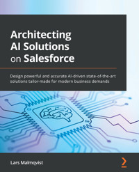 Architecting AI Solutions on Salesforce - Lars Malmqvist - E-Book