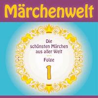 Märchenwelt – Die schönsten Märchen aus aller Welt. Folge 1 - Gebrüder Grimm - Hörbuch