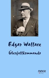 Überfallkommando - Edgar Wallace - E-Book