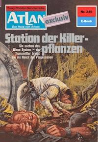 Atlan 249: Station der Killerpflanzen - Marianne Sydow - E-Book