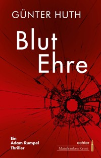 BlutEhre - Günter Huth - E-Book