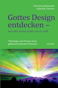 Gottes Design entdecken - was der Geist den Gemeinden sagt - Christian Hennecke - E-Book