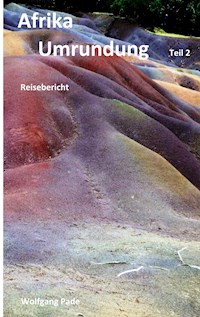 Afrika Umrundung Teil 2 - Wolfgang Pade - E-Book