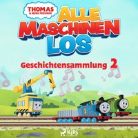 Thomas und seine Freunde - Alle Maschinen los - Geschichtensammlung 2 - Mattel - Hörbuch