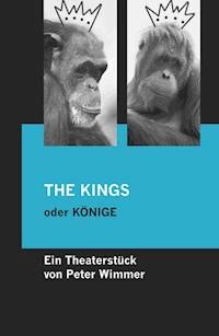 THE KINGS oder KÖNIGE - Peter Wimmer - E-Book